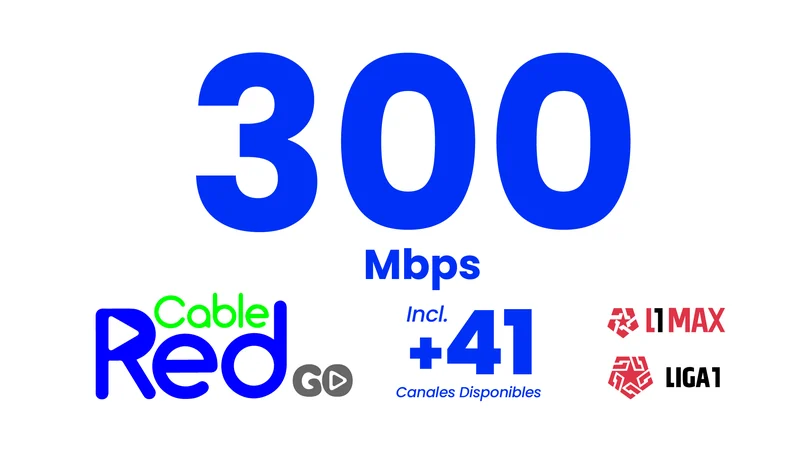 300 Mbps con Cable Red Go, incluye 41 canales disponibles, L1 MAX y Liga 1
